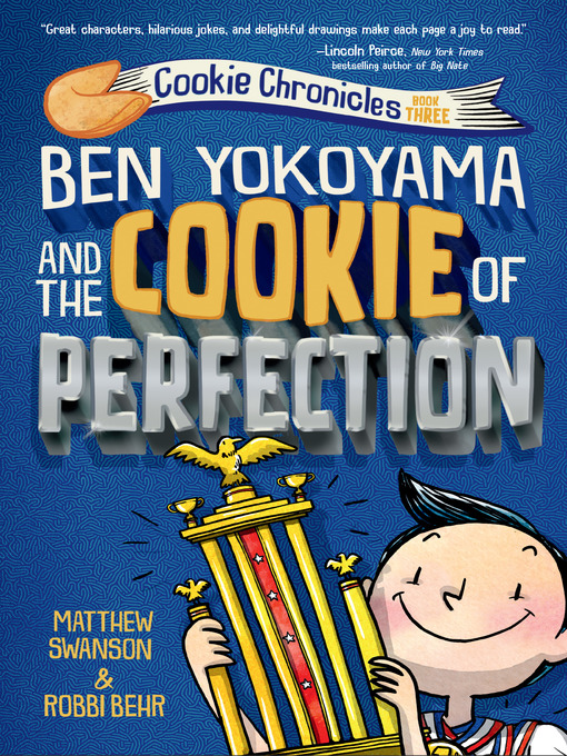 Title details for Ben Yokoyama and the Cookie of Perfection by Matthew Swanson - Available